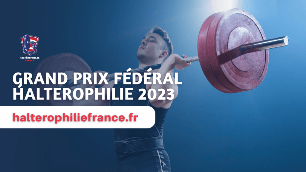 Grand Prix Fédéral halterophilie 2023