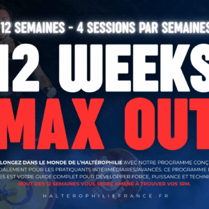 12 weeks max out - programmation halterophilie